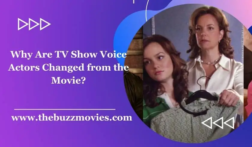 Why Are TV Show Voice Actors Changed From the Movie?